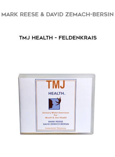 Mark Reese & David Zemach-Bersin - TMJ Health - Feldenkrais digital download