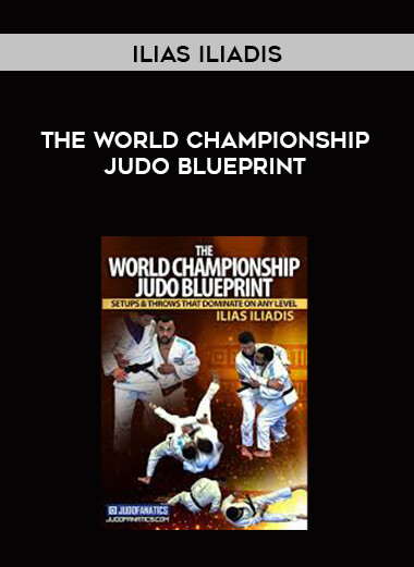 The World Championship Judo Blueprint by Ilias Iliadis digital download
