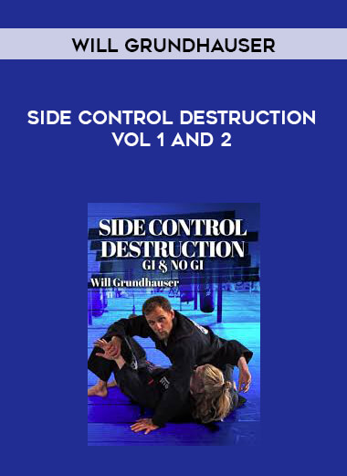 Side Control Destruction by Will Grundhauser Vol 1 and 2 digital download