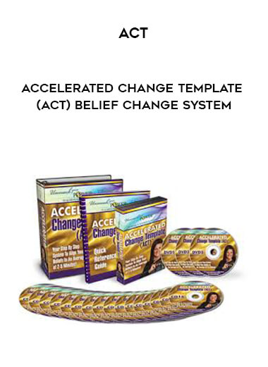ACT-Accelerated Change Template (ACT) Belief Change System digital download