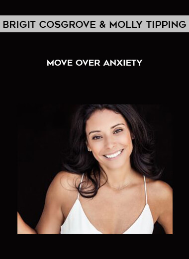 Brigit Cosgrove & Molly Tipping - Move Over Anxiety digital download