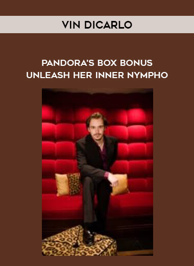 Vin Dicarlo - Pandora's Box Bonus - Unleash Her Inner Nympho digital download