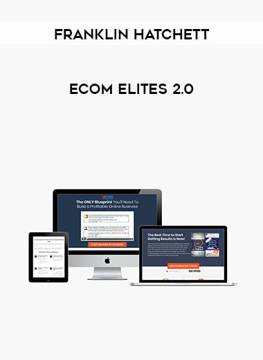 Franklin Hatchett - Ecom Elites 2.0 digital download