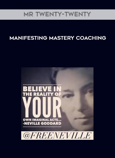 Mr Twenty-Twenty - Manifesting Mastery Coaching digital download