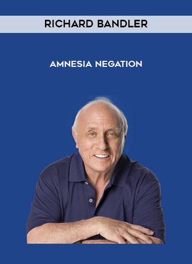 Richard Bandler - Amnesia Negation digital download