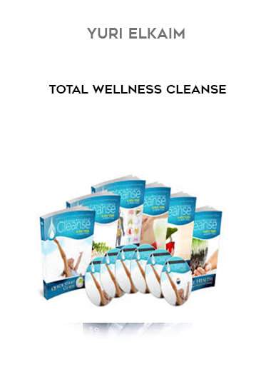 Yuri Elkaim - Total Wellness Cleanse digital download