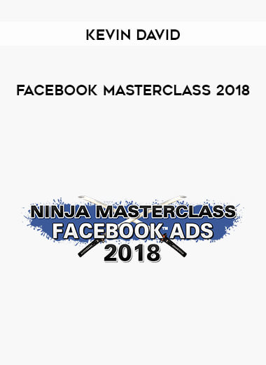 Kevin David - Facebook Masterclass 2018 digital download