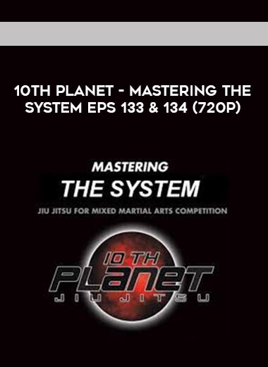 10th Planet - Mastering The System Eps 133 & 134 (720p) digital download