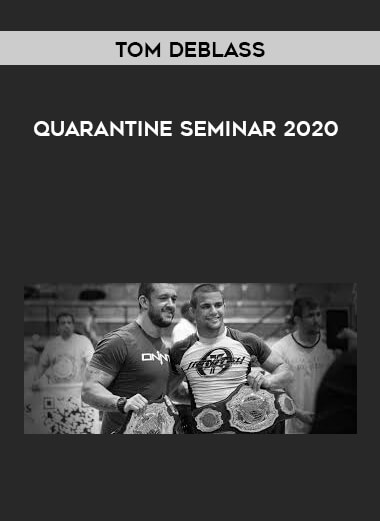 Tom DeBlass - Quarantine Seminar 2020 digital download