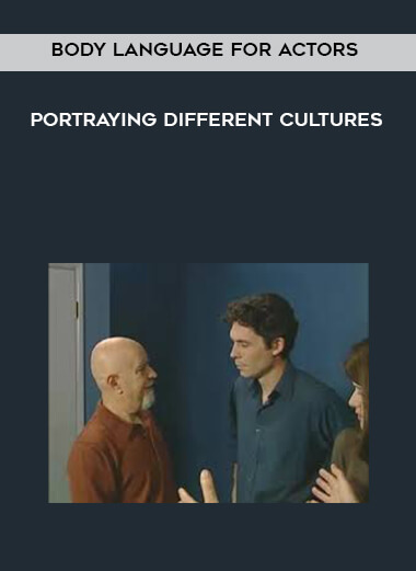 Body Language For Actors - Portraying Different Cultures digital download