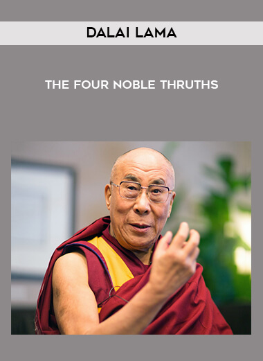 Dalai Lama - The Four Noble Thruths digital download