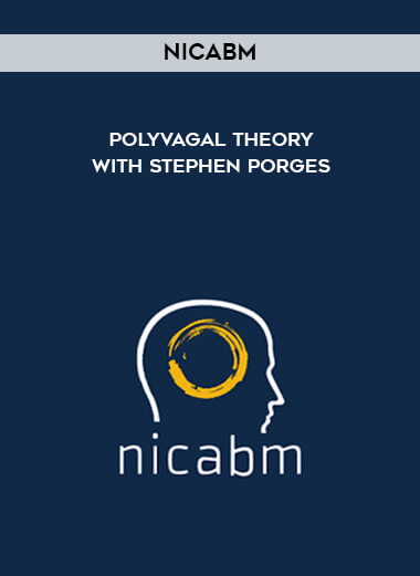 NICABM - Polyvagal Theory With Stephen Porges digital download
