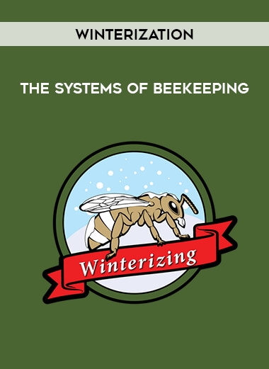 The Systems of Beekeeping - Winterization digital download
