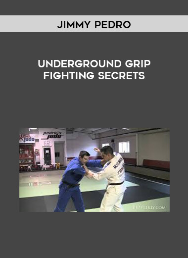 Jimmy Pedro - Underground Grip Fighting Secrets digital download