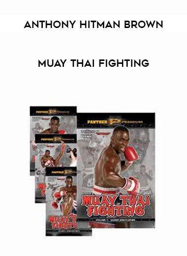 Anthony Hitman Brown - Muay Thai Fighting digital download