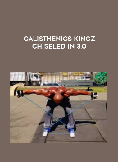 Calisthenics Kingz Chiseled In 3.0 digital download