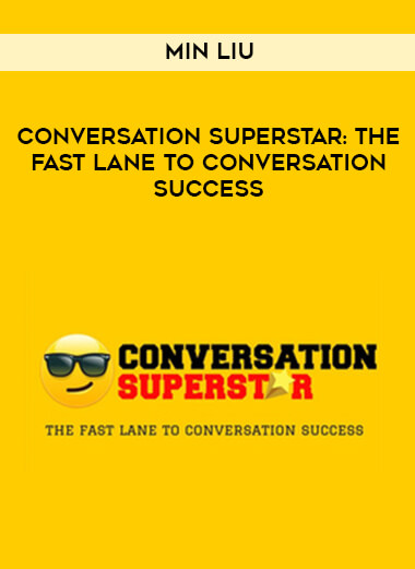 Min Liu - CONVERSATION SUPERSTAR: THE FAST LANE TO CONVERSATION SUCCESS digital download