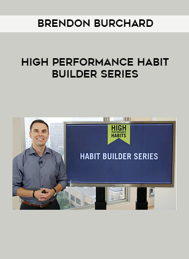 Brendon Burchard - High Performance Habit Builder Series digital download