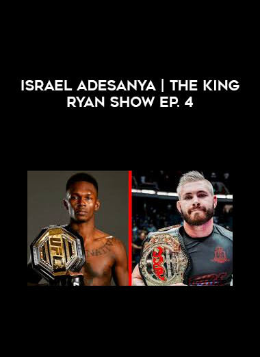 Israel Adesanya | The King Ryan Show Ep. 4 digital download