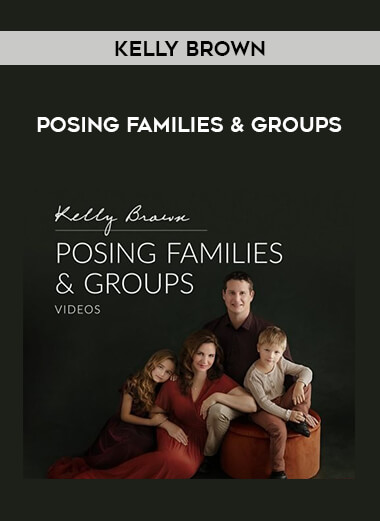 Kelly Brown - Posing Families & Groups digital download