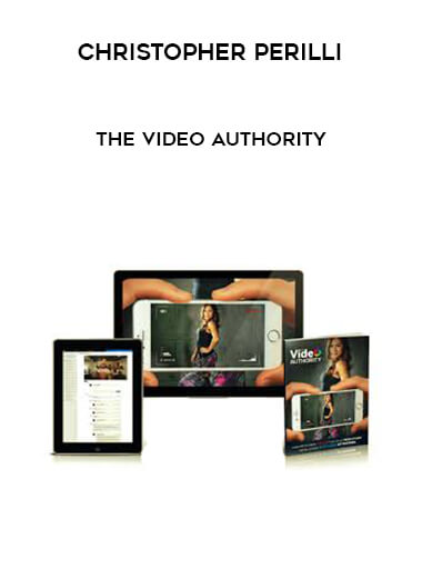 Christopher Perilli - The Video Authority digital download