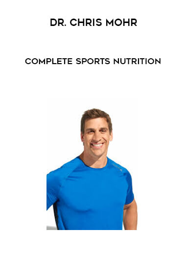 Dr. Chris Mohr - Complete Sports Nutrition digital download