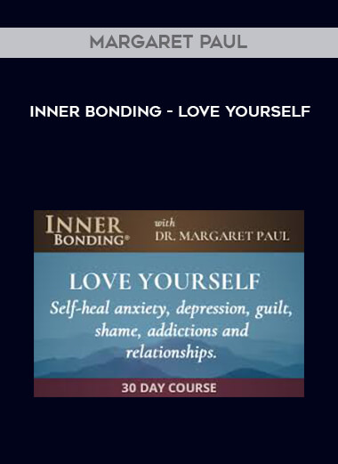 Margaret Paul - Inner Bonding - Love Yourself digital download