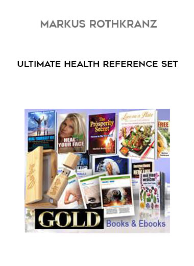 Markus Rothkranz - Ultimate Health Reference Set digital download