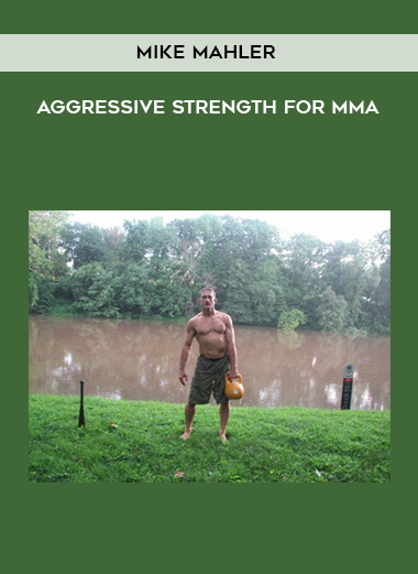 Mike Mahler - Aggressive Strength for MMA digital download