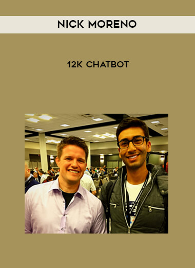 Nick Moreno - 12k Chatbot digital download