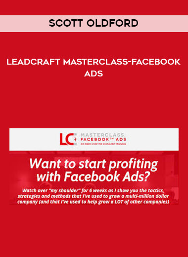 Scott Oldford - Leadcraft Masterclass-Facebook Ads digital download