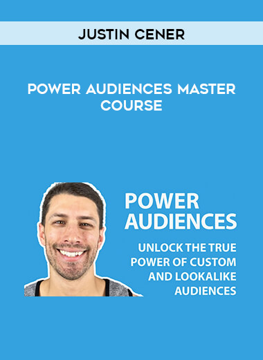 Justin Cener - Power Audiences Master Course digital download