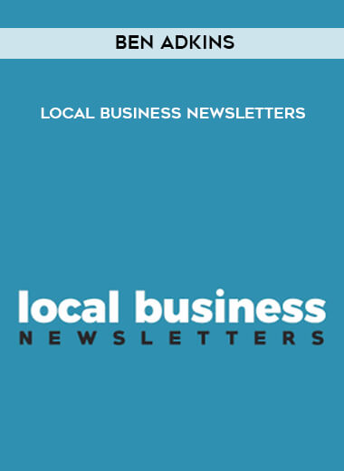 Ben Adkins - Local Business Newsletters digital download