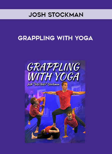 Grappling With Yoga with Josh Stockman digital download