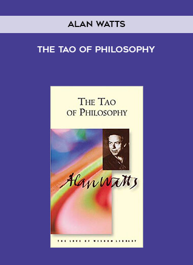 Alan Watts - The Tao of Philosophy digital download