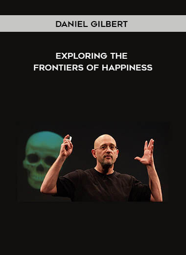 Daniel Gilbert - Exploring The Frontiers Of Happiness digital download