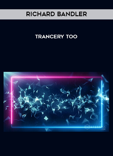 Richard Bandler - Trancery Too digital download