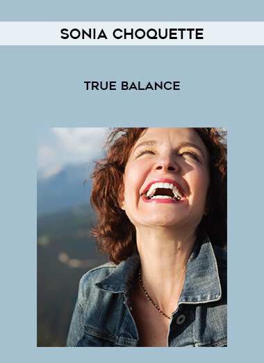 Sonia Choquette - True Balance digital download