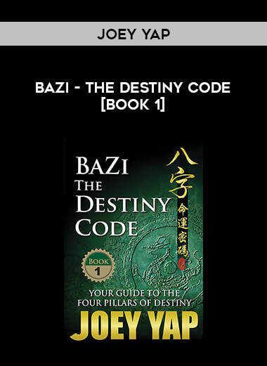 Joey Yap - BaZi - The Destiny Code [Book 1] digital download