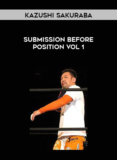 Submission Before Position by Kazushi Sakuraba Vol 1 digital download