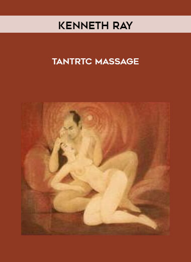 Kenneth Ray - Tantrtc Massage digital download