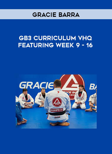 Gracie Barra GB3 Curriculum vHQ Featuring Week 9 - 16 digital download