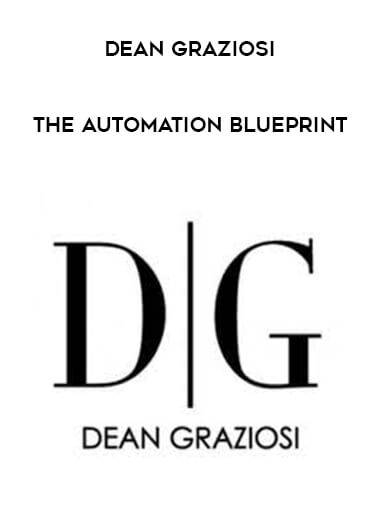 Dean Graziosi - The Automation Blueprint digital download