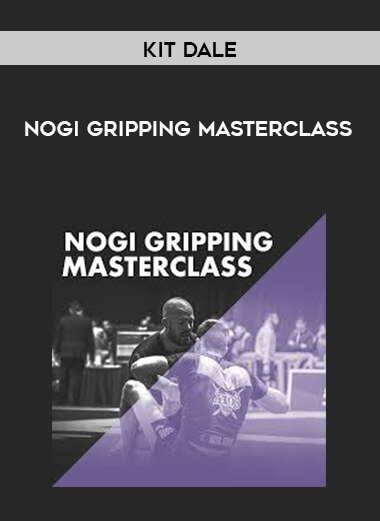 Kit Dale - NoGi Gripping Masterclass digital download