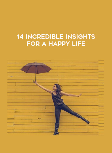 14 Incredible Insights for a Happy Life digital download