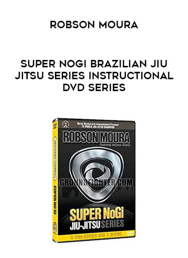 Robson Moura - Super NoGi Brazilian Jiu-Jitsu Series Instructional DVD Series digital download