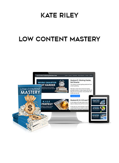 Kate Riley - Low Content Mastery digital download