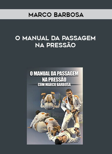 Marco Barbosa - O Manual da Passagem na Pressão digital download