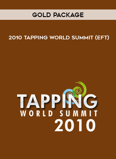 Gold Package - 2010 Tapping World Summit (EFT) digital download