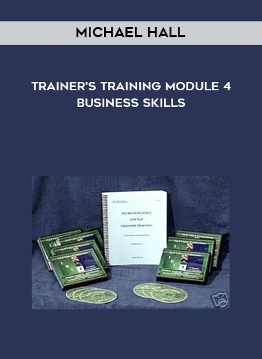 Michael Hall - Trainer's Training Module 4 - Business Skills digital download